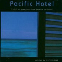 Diverse - Pacific Hotel - A Chill Out Experience From Honolulu To Sydney