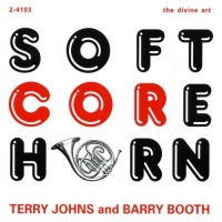 Johns,Terry/Booth,Barry - Soft Core Horn