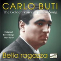 Carlo Buti - Belle Ragazza - The Golden Voice Of Italian Song (Original Recordings 1934-1949)