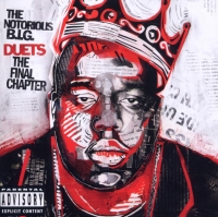 The Notorious B.I.G. - Duets - The Final Chapter
