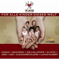 Diverse - Für alle Kinder dieser Welt - 10 Jahre RTL-Spendenmarathon
