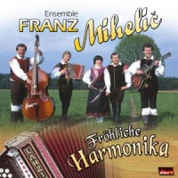 Mihelic,Franz Ensemble - Fröhliche Harmonika
