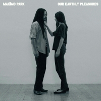 Maximo Park - Our Earthly Pleasures
