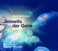 Ernst A. Grandits - Jenseits der Gene
