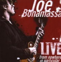 Joe Bonamassa - Live - From Nowhere In Particular