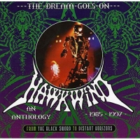 Hawkwind - The Dream Goes On 1985-1997