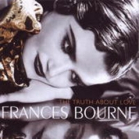 Frances Bourne - The Truth About Love