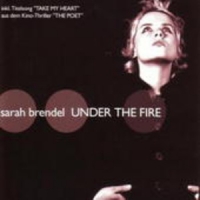 Sarah Brendel - Under The Fire