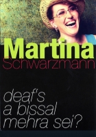 SCHWARZMANN MARTINA - Martina Schwarzmann - Deaf's a bissal mehra sei