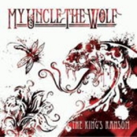 My Uncle The Wolf - The King's Ransom EP