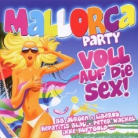 Diverse - Mallorca Party - Voll auf die Sex!