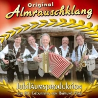 Almrauschklang,Original - Jubiläumsproduktion Zum 80.Geburtstag
