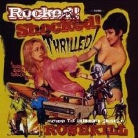 Rosekill - Rocked! Shocked! Thrilled!
