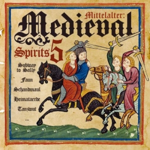 Cover - Mittelalter: Medieval Spirits 5