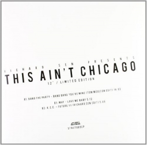 Cover - This Ain't Chicago - Richard Sen presents