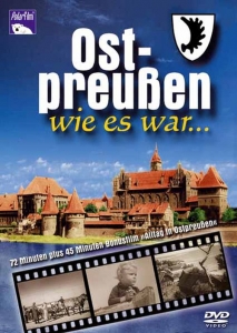 Cover - Ostpreußen - wie es war (Filmaufnahmen 20er und 30er Jahre)