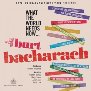 Cover - What The World Needs Now... - The Music Of Burt Bachrach