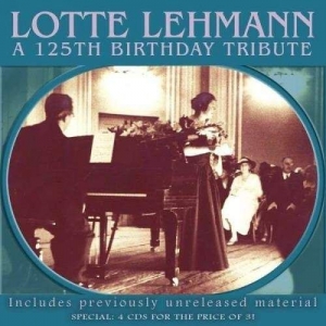Cover - LOTTE LEHMANN-A 125TH BIRTHDAY TRIBUTE