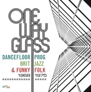 Cover - One Way Glass-Dancefloor Prog,Brit Jazz & Funky