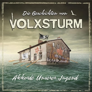 Cover - Geschichten Von Volxsturm-Akkorde Unserer Jugend