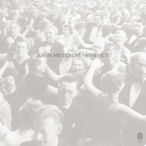 Cover - John Metcalfe-Absence