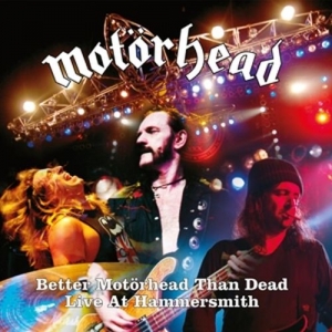 Cover - Better Motörhead Than Dead (Live at Hammersmith)