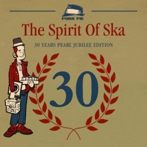 Cover - The Spirit Of Ska-30 Years Pearl Jubilee Edition