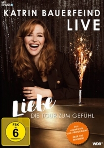 Cover - Katrin Bauerfeind Live-Liebe,die Tour zum Gefue