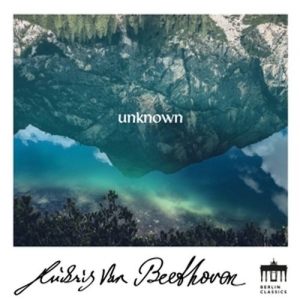 Cover - Beethoven:Unknown Beethoven