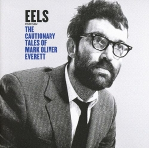 Cover - The Cautionary Tales Of Mark Oliver Everett