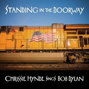 Cover - Standing in the Doorway:Chrissie Hynde Sings Dylan