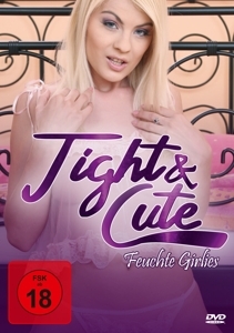 Cover - Tight & Cute-Feuchte Girlies