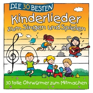 Cover - Die 30 Besten Kinderlieder Zum Singen Und Spielen