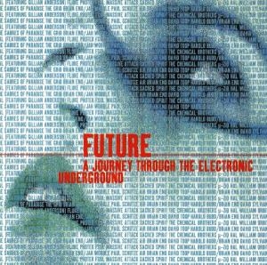 Cover - Future: A Journey Through The Electronic Underground