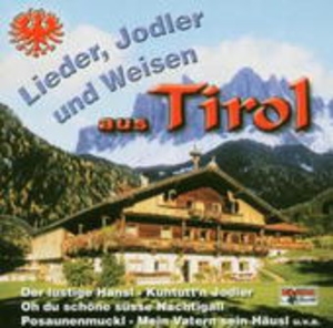 Cover - Lieder, Jodler und Weisen aus Tirol