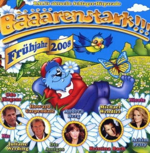 Cover - Bääärenstark!!! Balu's Schlager-Hitparade Frühjahr 2008