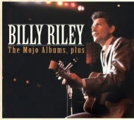 Billy Riley - The Mojo Albums, Plus