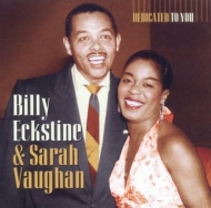 Billy Eckstine & Sarah Vaughan - Dedicated To You