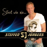 Jürgens,Steffen - Stark wie nie...
