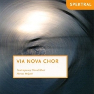 Florian Helgath/Via Nova Chor - Via Nova Chor