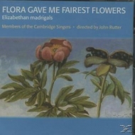 Rutter,John/Cambridge Singers,The - Flora Gave Me Fairest Flowers