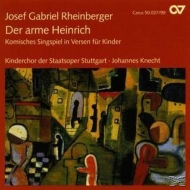 Johannes Knecht/Kinderchor der Staatsoper Stuttgart - Der arme Heinrich
