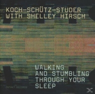 Koch/Schütz/Studer/Hirsch - Walking And Stumbling Through Your Sleep