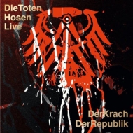 Die Toten Hosen - Live - Der Krach der Republik