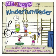 Simone Sommerland/Karsten Glück & Die Kita-Frösche - Die 30 besten Kinderturnlieder