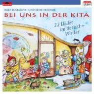 Zuckowski,Rolf Und Seine Freunde - Bei Uns In Der Kita-22 Lieder Im Herbst & Winter