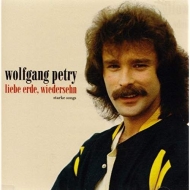 Wolfgang Petry - Liebe Erde Wiedersehn... Doppel-CD