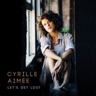 Aimée,Cyrille - Let's Get Lost