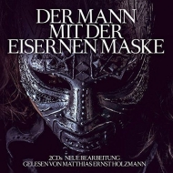 Gelesen Von Matthias Ernst Holzmann - Der Mann mit der eisernen Maske