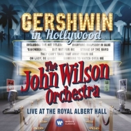 Wilson,John Orchestra - Gershwin In Hollywood(Live At The Royal Alber